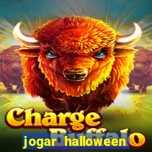 jogar halloween valendo dinheiro