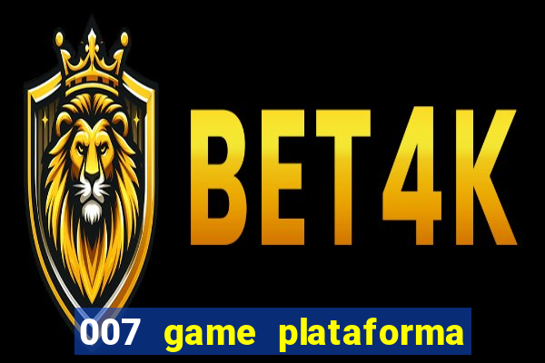 007 game plataforma de jogos