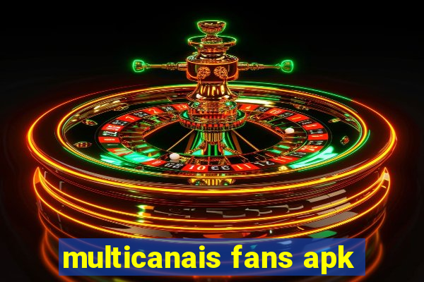 multicanais fans apk