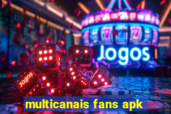 multicanais fans apk