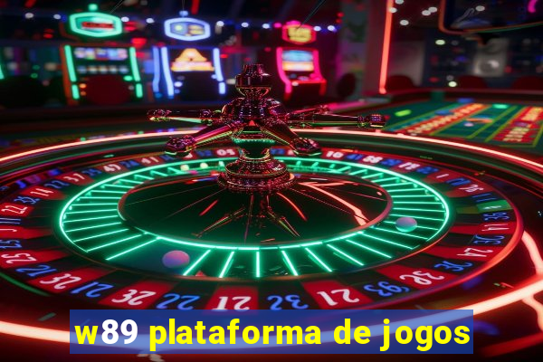 w89 plataforma de jogos