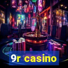 9r casino