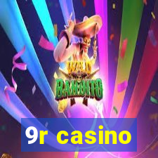 9r casino