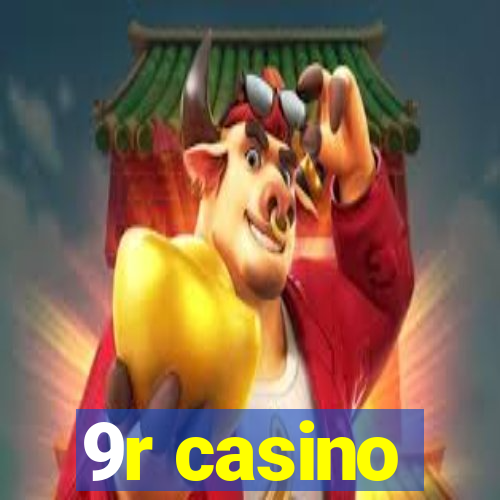 9r casino