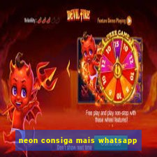 neon consiga mais whatsapp