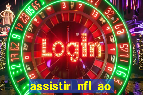 assistir nfl ao vivo gratis