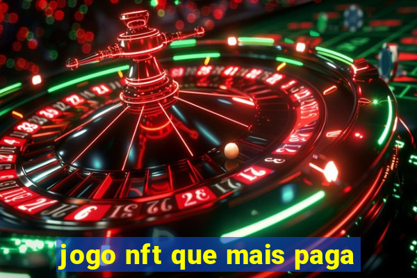 jogo nft que mais paga