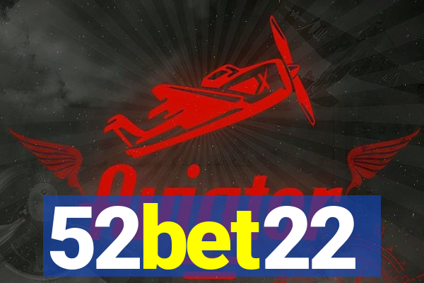 52bet22