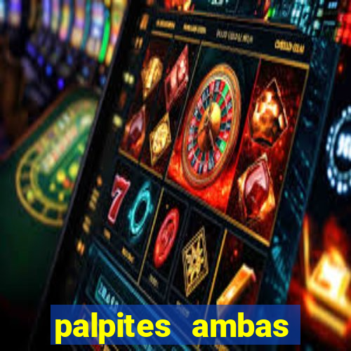 palpites ambas marcam hoje