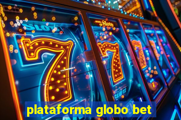 plataforma globo bet