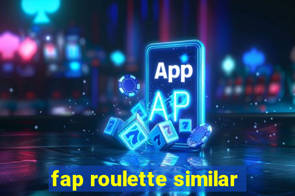 fap roulette similar