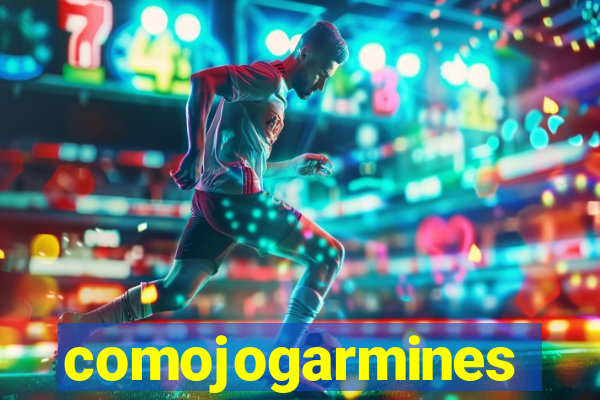 comojogarmines