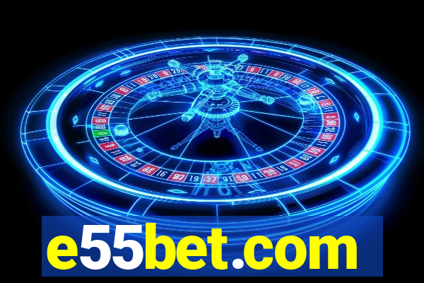 e55bet.com