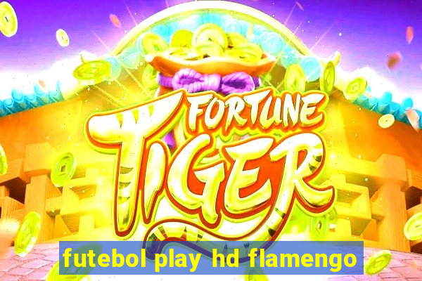 futebol play hd flamengo