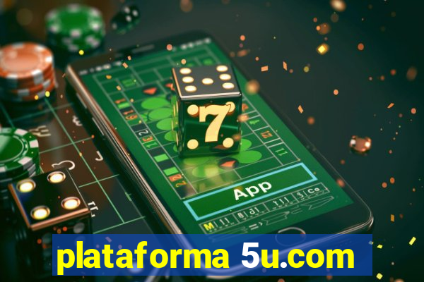 plataforma 5u.com