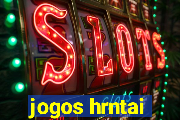 jogos hrntai