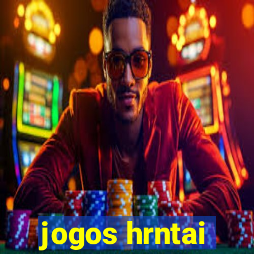 jogos hrntai