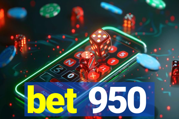 bet 950