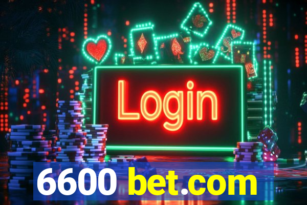 6600 bet.com