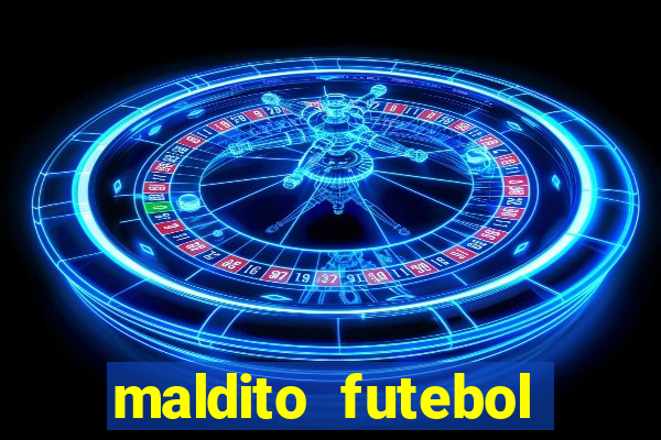 maldito futebol clube dublado download