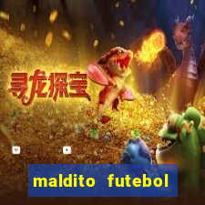 maldito futebol clube dublado download