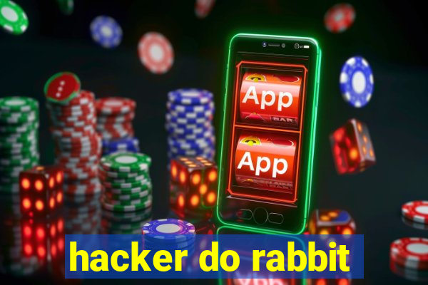 hacker do rabbit