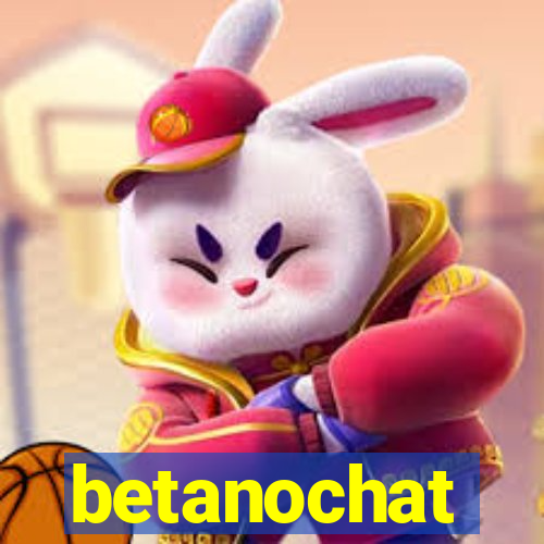 betanochat