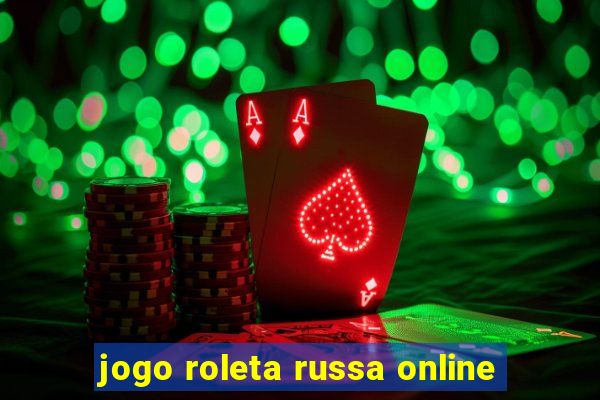 jogo roleta russa online