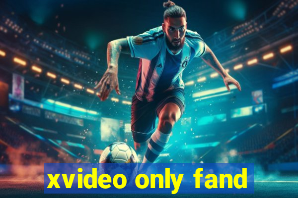 xvideo only fand