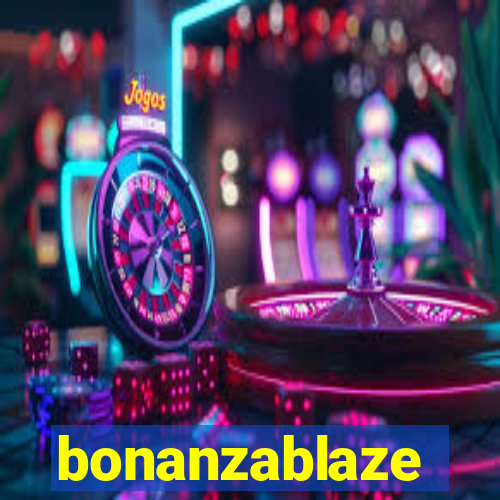 bonanzablaze