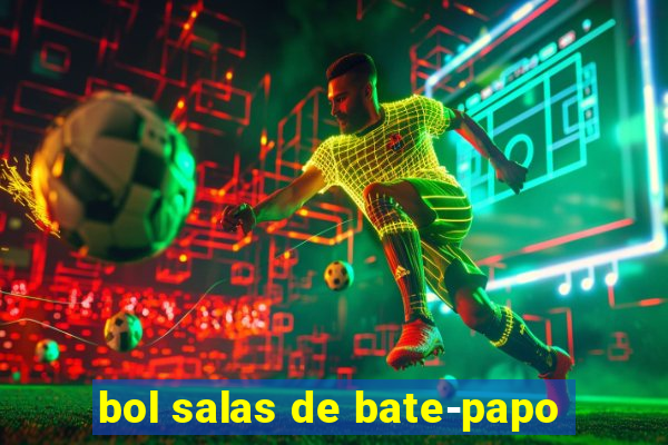 bol salas de bate-papo