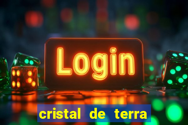 cristal de terra stardew valley