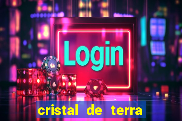 cristal de terra stardew valley