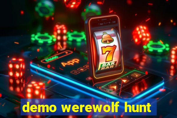 demo werewolf hunt