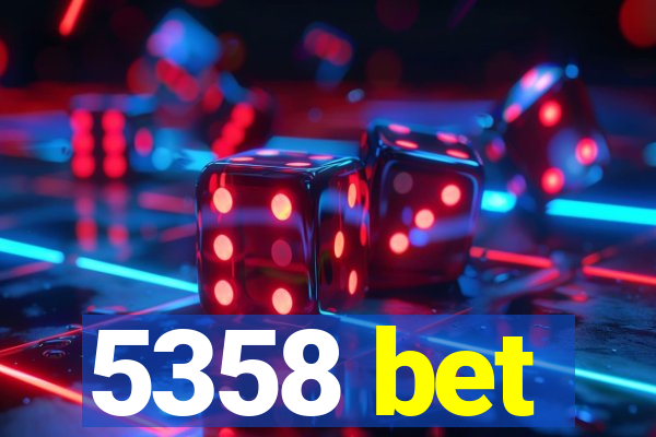 5358 bet