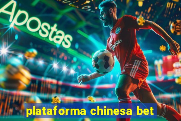 plataforma chinesa bet