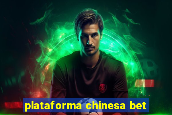 plataforma chinesa bet