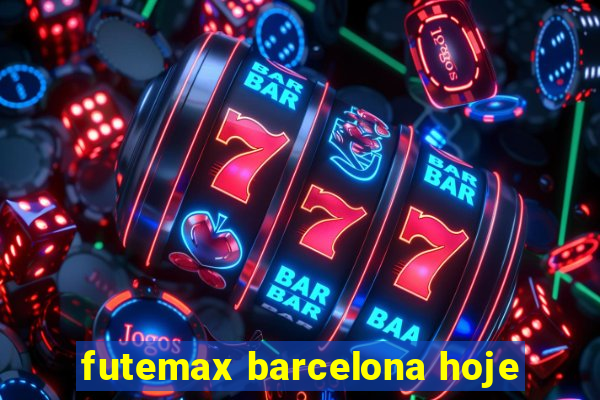 futemax barcelona hoje