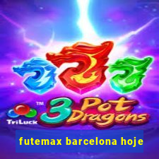 futemax barcelona hoje