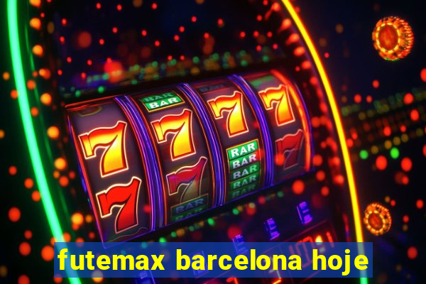 futemax barcelona hoje