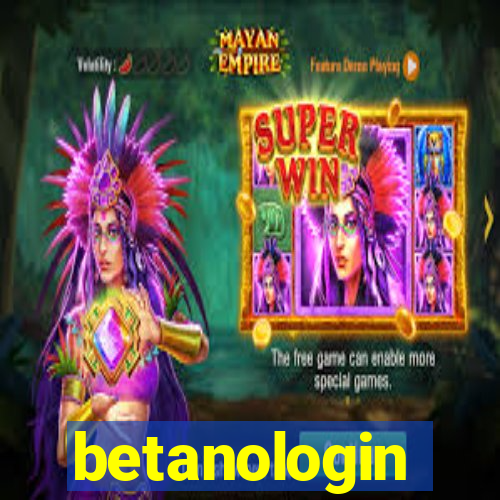 betanologin