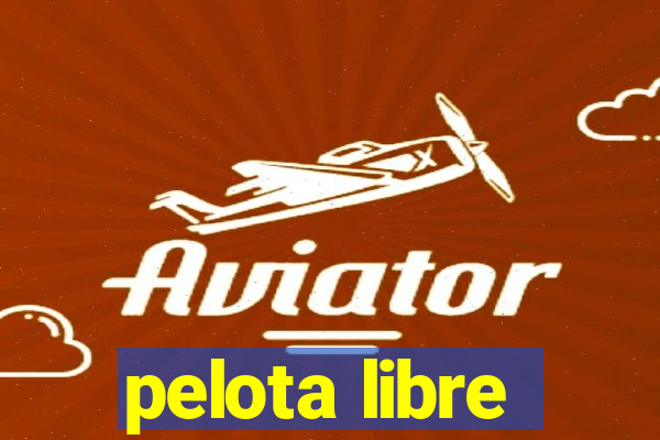 pelota libre