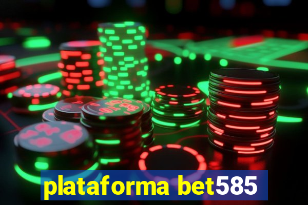 plataforma bet585