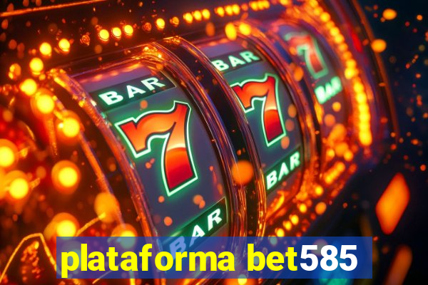 plataforma bet585