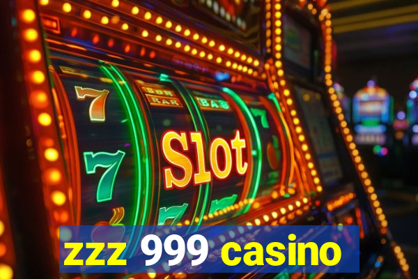 zzz 999 casino