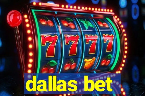 dallas bet