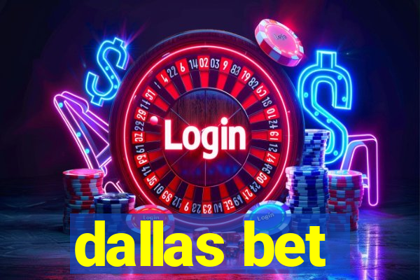 dallas bet