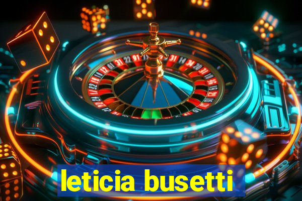 leticia busetti