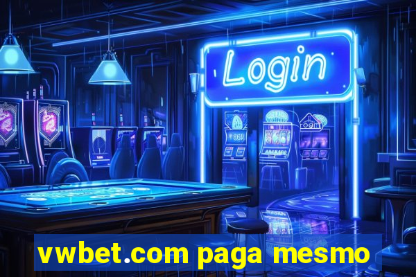 vwbet.com paga mesmo