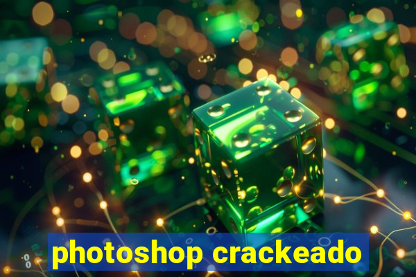 photoshop crackeado